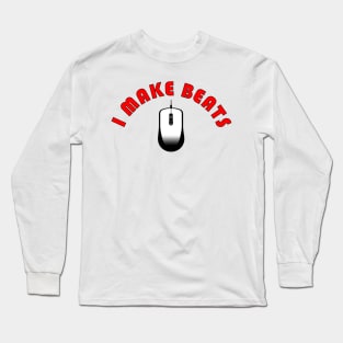 I Make Beats #2 Long Sleeve T-Shirt